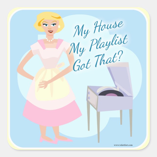 My House My Playlist Square Sticker (Front)