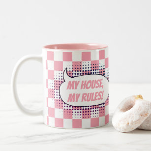 "My house, my rules!" checkered background Two-Tone Coffee Mug