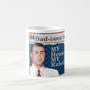MY house, MY rules! Coffee Mug