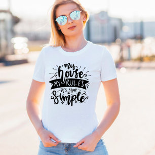 My house my rules funny Mum T-Shirt