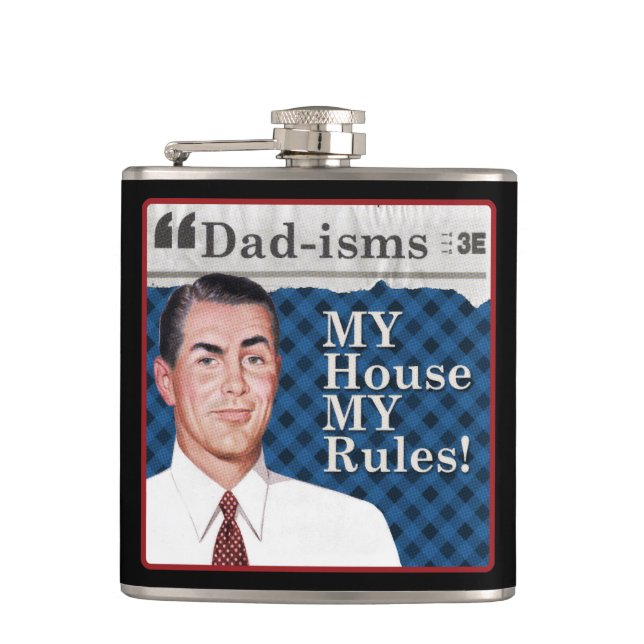 My House MY rules! Hip Flask (Front)