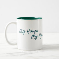 My House My Rules Its That Simple
