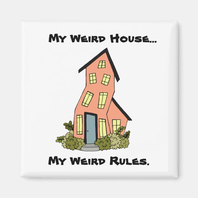 My House, My Rules Magnet (Front)