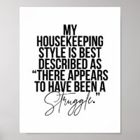 My Housekeeping Style Is Best Described As "There 