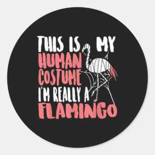 My Human Costume Im Really A Flamingo Mummy Cute Classic Round Sticker