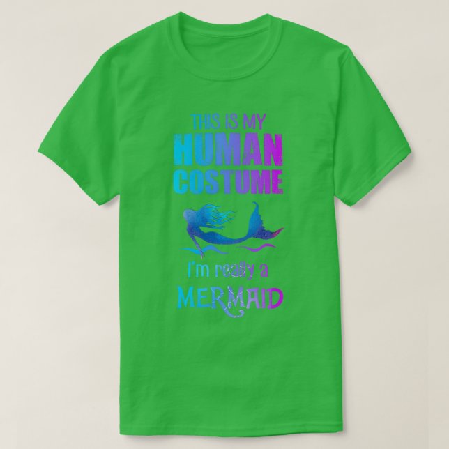 My Human Costume Mermaid Halloween Costume T-Shirt (Design Front)