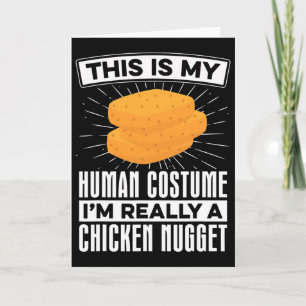 My Human Costume Nugget Lover Chicken Nuggets Fast Card
