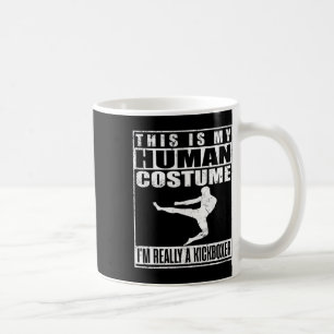 My Human Costume Shirt Im A Kickboxer Kickboxing H Coffee Mug