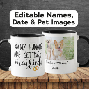 My Humans are getting married Dog & Cat Photo Mug