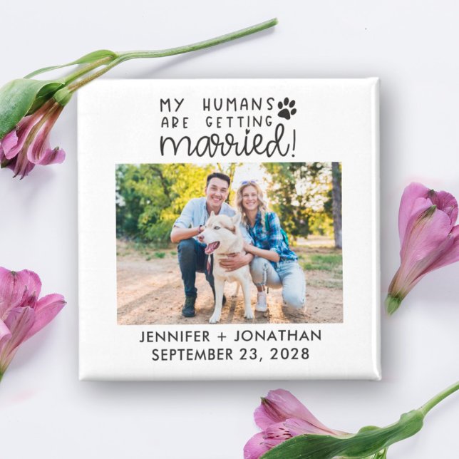 My humans getting married dog photo save the date  magnet (Creator Uploaded)