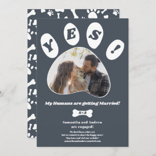 My Humans getting married engagement paw photo Announcement