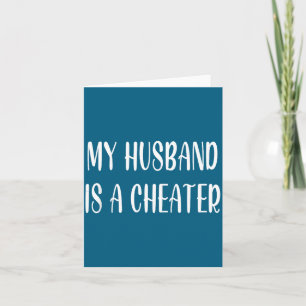 My husband cheater funny matching couple quote hum card