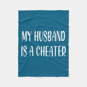 My husband cheater funny matching couple quote hum fleece blanket
