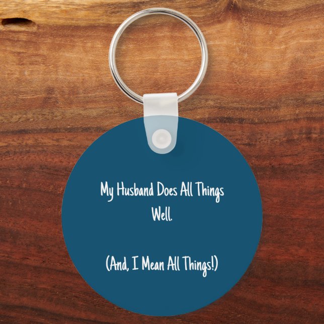 My Husband Does All Things Well. Blue & White Key Ring (Front)