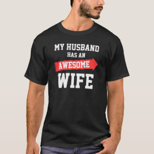 My Husband Has An Awesome Wife Couple T-Shirt