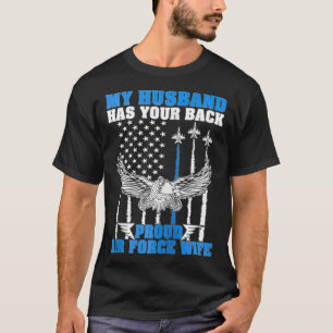 My Husband Has Your Back Proud Air Force Wife Spou T-Shirt