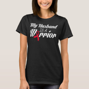 My Husband Is A Warrior Red Ribbon Stroke Awarenes T-Shirt