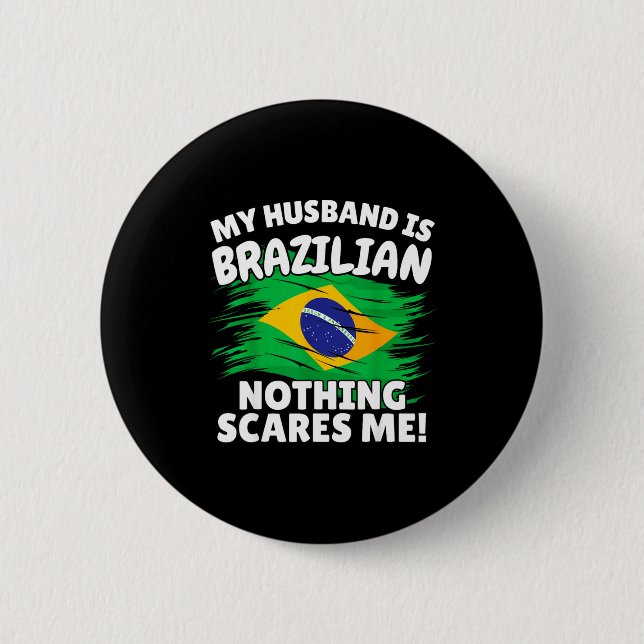 My Husband Is Brazilian Funny Brazil Flag Gift For 6 Cm Round Badge (Front)