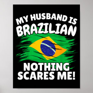 My Husband Is Brazilian Funny Brazil Flag Gift For Poster