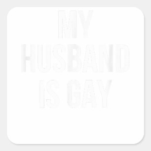 My Husband Is Gay  Square Sticker