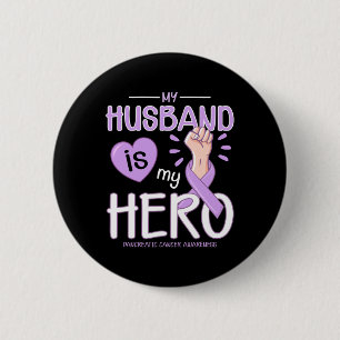 My Husband is my hero Pancreatic Cancer Awareness 6 Cm Round Badge