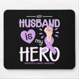My Husband is my hero Pancreatic Cancer Awareness  Mouse Pad