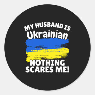 My Husband Is Ukrainian Funny Ukraine Flag Gift Fo Classic Round Sticker
