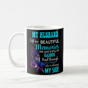 My Husband Memories His Love Is Still My Guide & T Coffee Mug