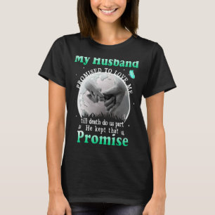 My Husband Promised To Love Me T-Shirt