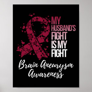 My Husband’s Fight Is My Fight Brain Aneurysm Awar Poster