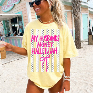 My Husband’s Money Hallelujah Tri-Blend Shirt