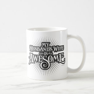 My Husband’s Wife is Awesome Coffee Mug