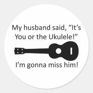 My Husband Said... Classic Round Sticker