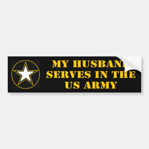 My Husband Serves In The Army Bumper Sticker