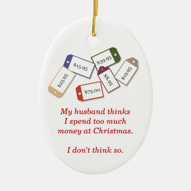 My husband thinks Christmas Ornament (Front)