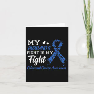 My Husbands Fight Is My Fight Colourectal Cancer A Card