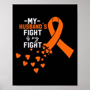 My Husband's Fight Is My Fight Kidney Cancer Orang Poster