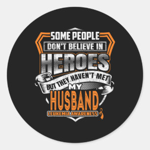 My Husband's Fight is My Fight Leukaemia Awareness Classic Round Sticker