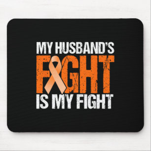 My Husband's Fight is My Fight Leukaemia Awareness Mouse Pad