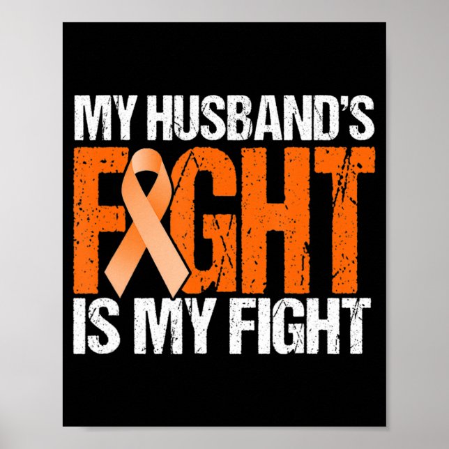 My Husband's Fight is My Fight Leukaemia Awareness Poster (Front)