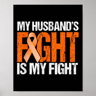 My Husbands Fight Is My Fight Leukaemia Awareness  Poster