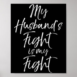 My Husbands Fight Is My Fight Shirt For Women Wife Poster