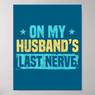 My husbands last nerve Illustration Poster