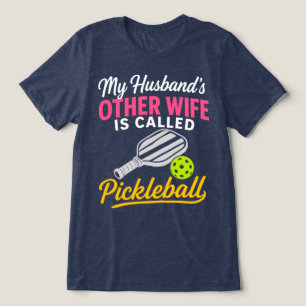 My Husband's Other Wife is Called Pickleball Funny Tri-Blend Shirt