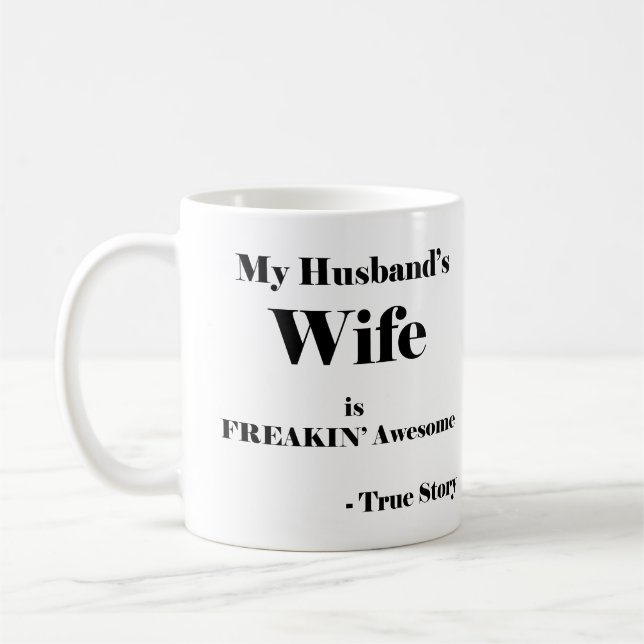 My Husband's Wife is Freekin' Awesome Coffee Mug (Left)