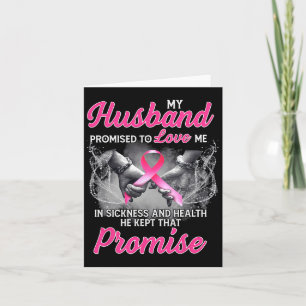 My Husbynd Promised To Love Me In Sickness And Hea Card