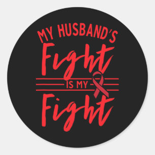 My Husbynd's Fight Is My Fight Blood Cancer Awaren Classic Round Sticker