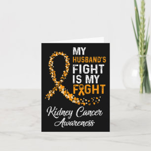 My Husbynds Fight Is My Fight Kidney Cancer Awaren Card