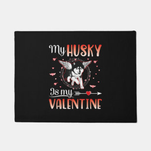 My Husky Dog Is My Valentine Happy Valentines Gift Doormat