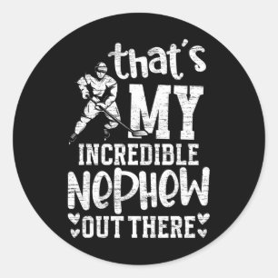 My Incredible Nephew Hockey Aunt Of A Hockey Playe Classic Round Sticker